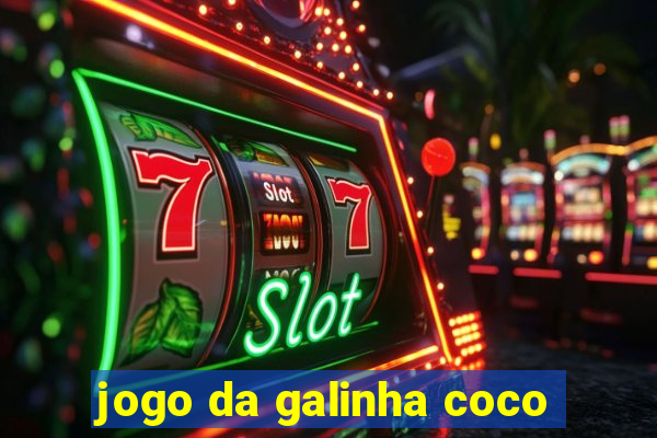 jogo da galinha coco